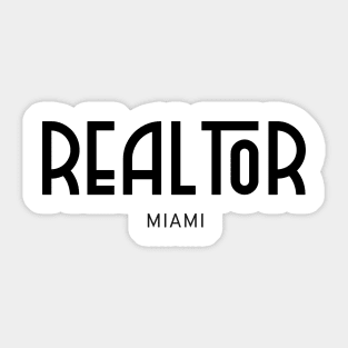 MIAMI Real..tor Sticker